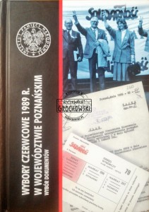 Wybory czerwcowe 1989r. w województwie poznańskim. Wybór dokumentów 