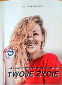 Jak jedna, mała zmiana może odmienić twoje życie