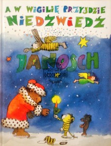 A w Wigilię przyjdzie niedźwiedź 