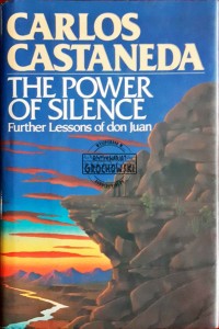 The Power of Silence. Further Lessons of don Juan