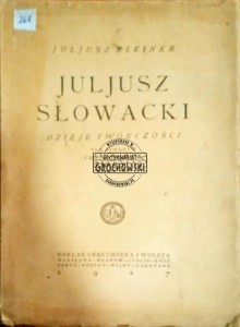 Juliusz Słowacki - Dzieje Twórczości