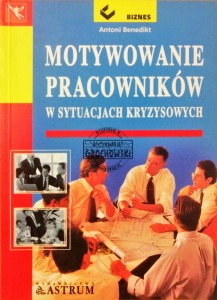 Motywowanie pracowników w sytuacjach kryzysowych 