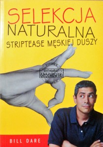 Selekcja naturalna. Striptease męskiej duszy
