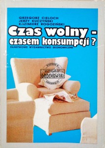 Czas wolny - czasem konsumpcji? 