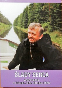 Ślady serca. Wspomnienie o biskupie Janie Chrapku CSMA 