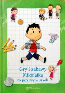 Gry i zabawy Mikołajka na przerwy w szkole 