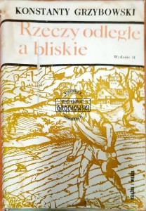 Rzeczy odległe a bliskie. Rozmyślania o historii Polski