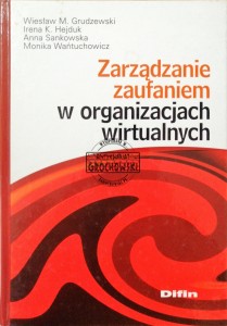 Zarządzanie zaufaniem w organizacjach wirtualnych 