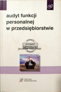 Audyt funkcji personalnej w przedsiębiorstwie 