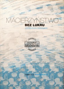 Macierzyństwo bez lukru 
