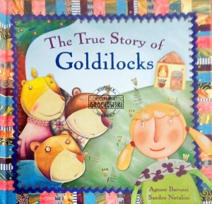 The True Story of Goldilocks