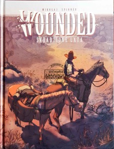 Wounded. Skradzione lata, tom 1.