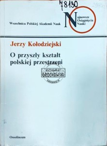 O przyszły kształt polskiej przestrzeni