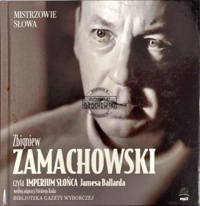 Zbigniew Zamachowski – Czyta Imperium Słońca Jamesa Ballarda