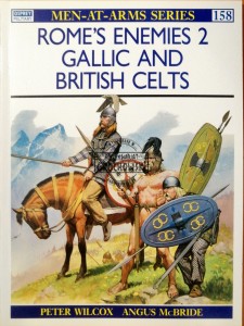Rome's  Enemies 2. Gallic And British Celts