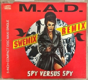 M.A.D. – Spy Versus Spy (Swemix Remix) CD Maxi-Single