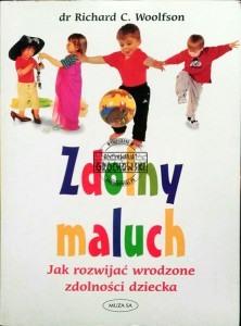 Zdolny maluch. Jak rozwijać wrodzone zdolności dziecka 