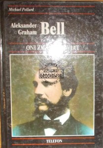 Aleksander Graham Bell. 