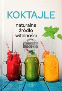 Koktajle. Naturalne źródło witalności 