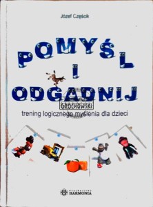 Pomyśl i Odgadnij. Trening logicznego myślenia dla dzieci