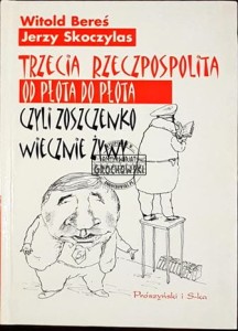Trzecia Rzeczpospolita od płota do płota czyli Zoszczenko wiecznie żywy
