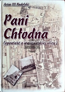 Pani Chłodna (opowieść o warszawskiej ulicy)  