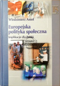 Europejska polityka społeczna. Implikacje dla Polski 