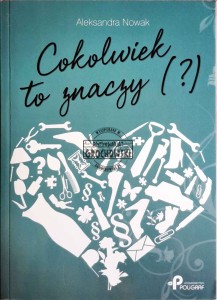 Cokolwiek to znaczy (?)