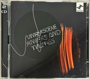 Unforscene – Fingers And Thumbs 2CD