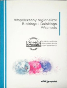 Współczesny regionalizm Bliskiego i Dalekiego Wschodu