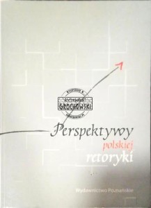 Perspektywy polskiej retoryki