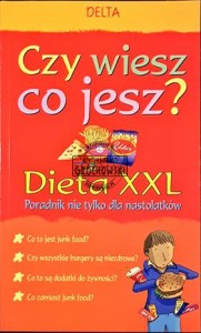 Czy wiesz co jesz? Dieta XXL