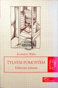 Tylnym pomostem. Felietony zebrane 