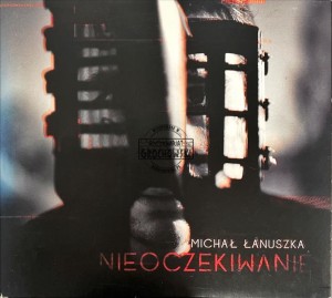 Michał Łanuszka – Nieoczekiwanie CD