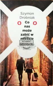 Co na może zabić w mieście 