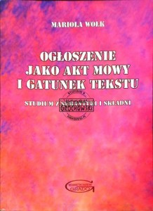 Ogłoszenie jako akt mowy i gatunek tekstu