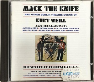 The Sextet Of Orchestra U.S.A. Under The Direction Of Michael Zwerin – Mack The Knife And Other Berlin Theatre Songs Of Kurt Weill CD