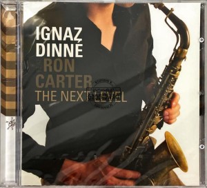 Ignaz Dinné, Ron Carter – The Next Level CD