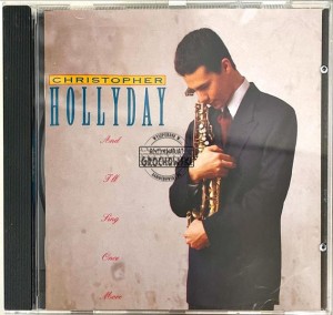 Christopher Hollyday – And I'll Sing Once More CD