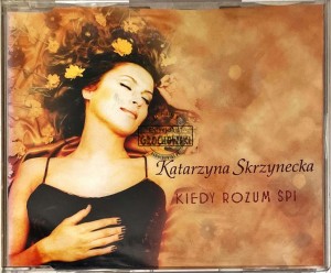 Katarzyna Skrzynecka – Kiedy Rozum Śpi CD (Promo Single)