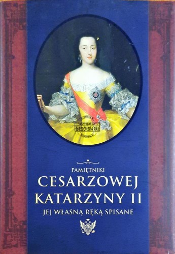 615731 Pamiętniki Cesarzowej Katarzyny II jej własną ręką spisane