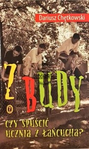 Z budy : czy spuścić ucznia z łańcucha?