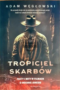 Tropiciel skarbów, Fakty i mity w filmach o Indianie Jonesie