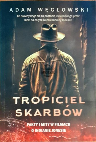 619211 Tropiciel skarbów, Fakty i mity w filmach o Indianie Jonesie