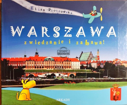 619295 Warszawa, zwiedzanie i zabawa