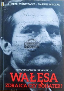 Wałęsa. Zdrajca czy bohater