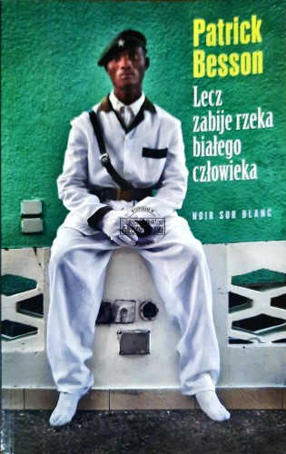 618666 Lecz zabije rzeka białego człowieka