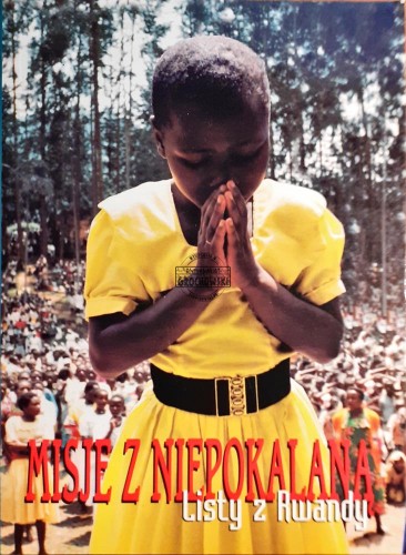 619422 Misje z Niepokalaną, Listy z Ruandy