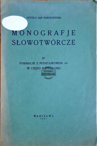 618766 Monografje słowotwórcze. IV. Formacje z podstawowem -N- w części sufiskalnej