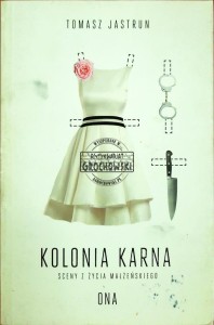 Kolonia karna. Sceny z życia małżeńskiego